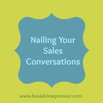Nailing Your Sales Conversations