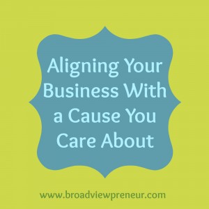 Aligning Your Business With a Cause You Care About