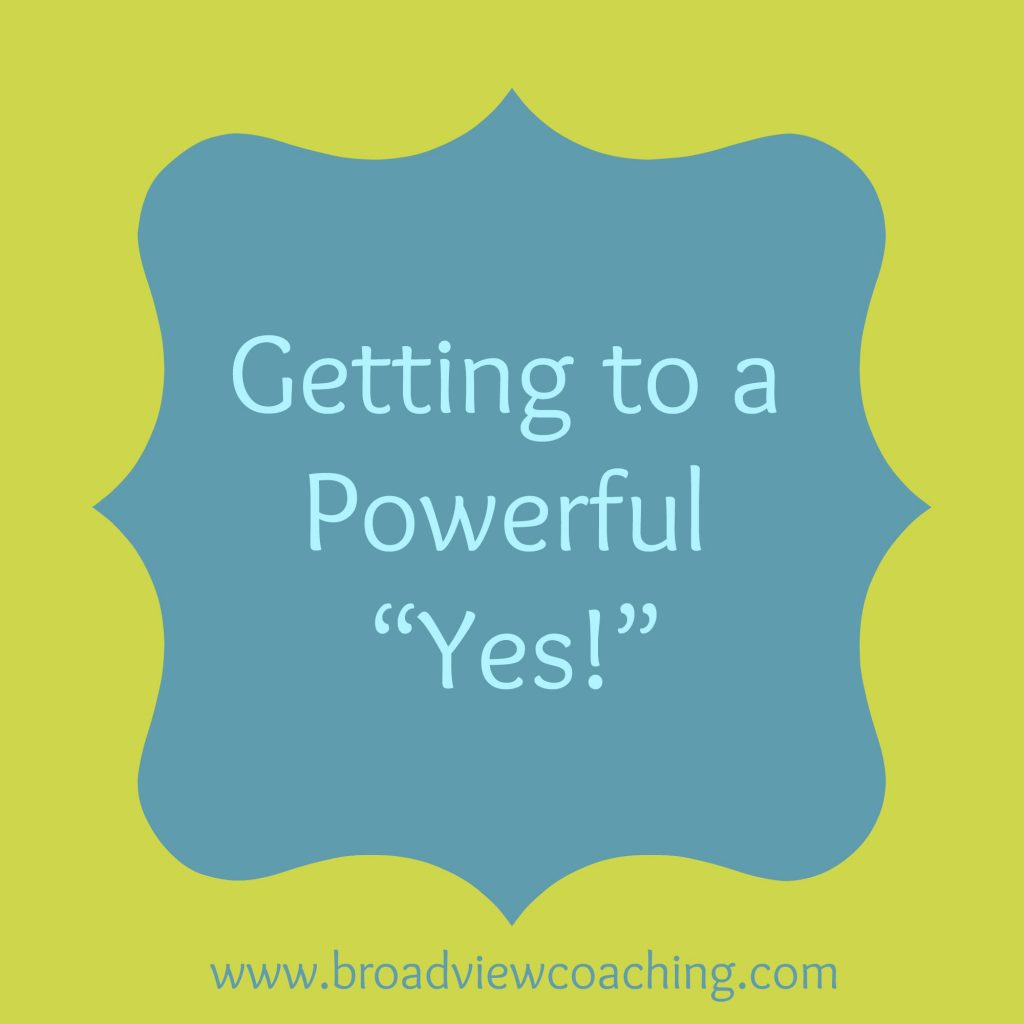 Getting to a powerful yes