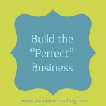 Buld the perfect business