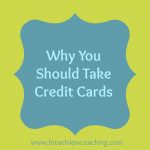 Why You Should Take Credit Cards