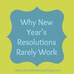 Why New Year’s Resolutions Rarely Work