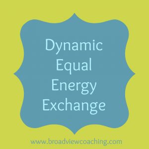 create a dynamic equal energy exchange with your clients