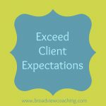 Exceed Expectations in Your Coaching Practice