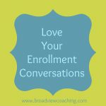 Love your enrollment conversations