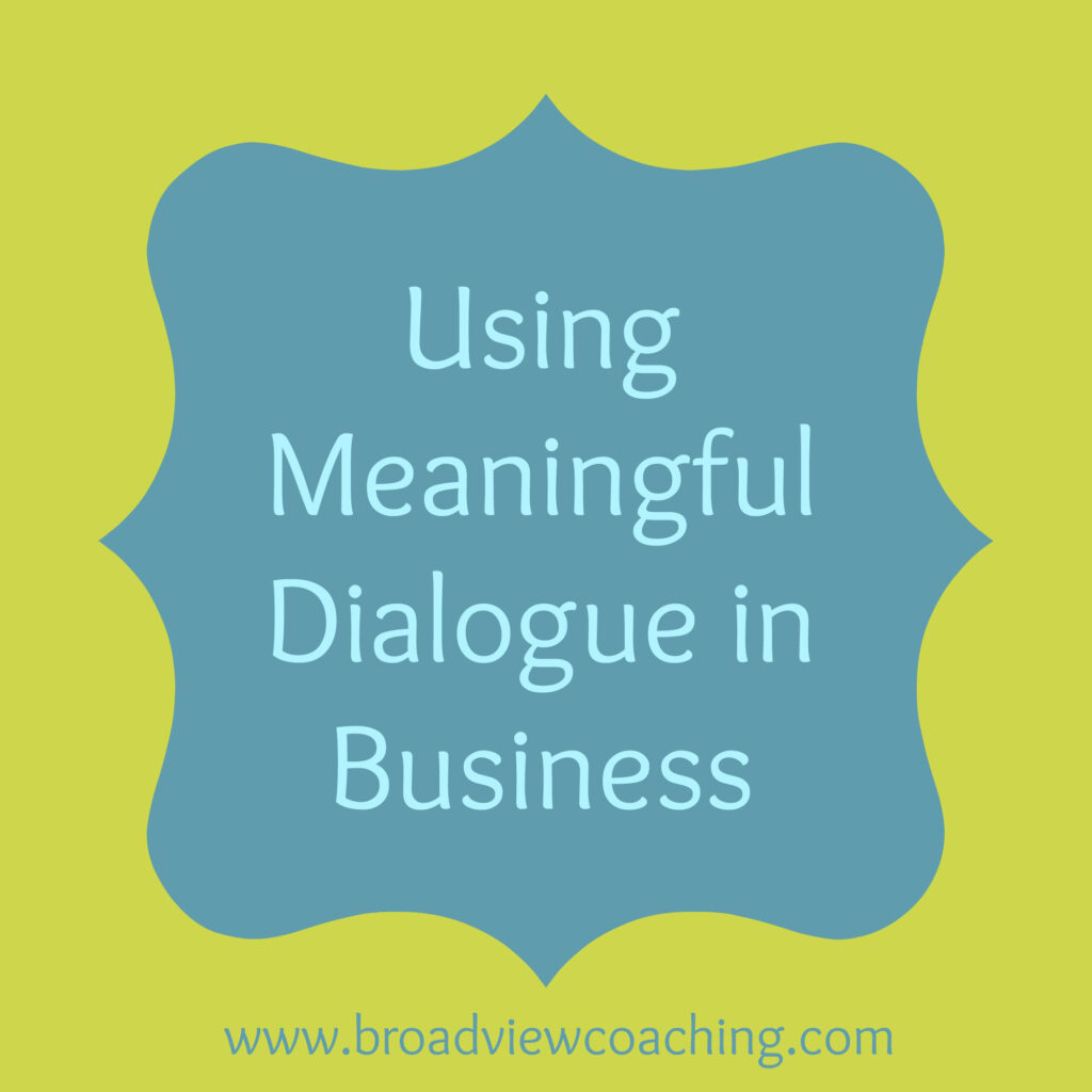 using meaningful dialogue in business